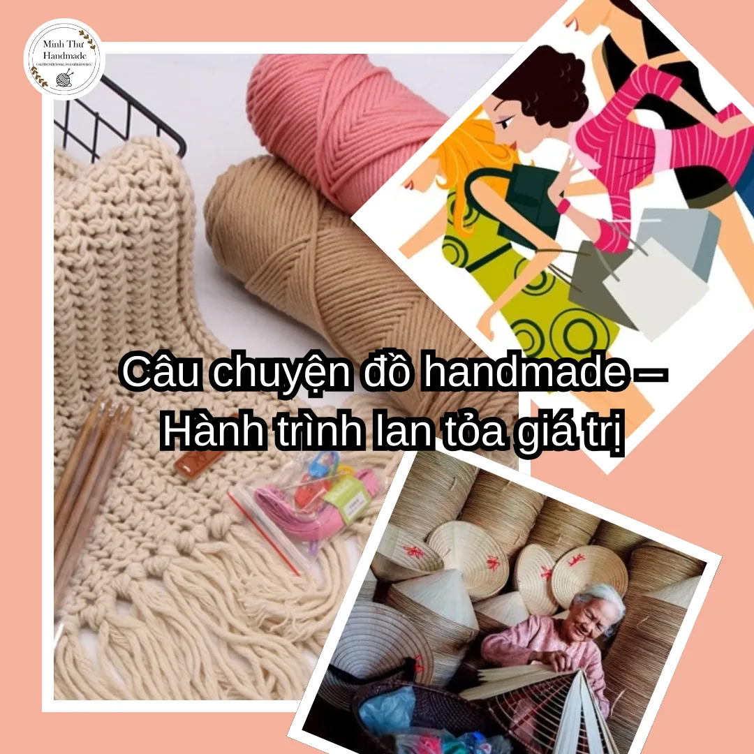Câu chuyện đằng sau mỗi sản phẩm handmade