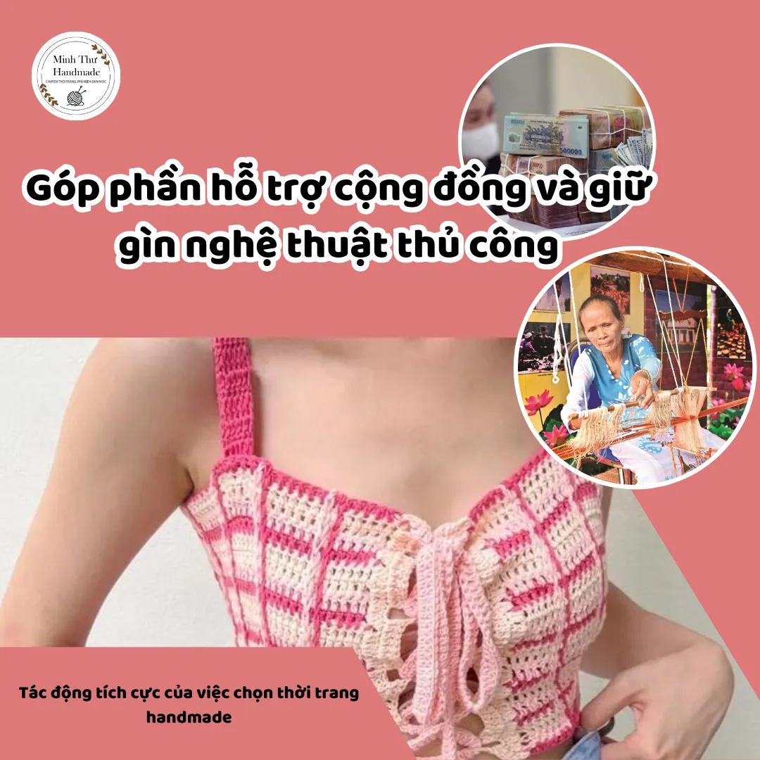 Góp phần hỗ trợ cộng đồng và giữ gìn nghệ thuật thủ công