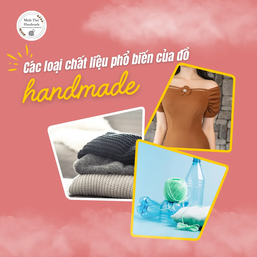 Làm thế nào để chọn đồ thời trang handmade phù hợp với bạn?