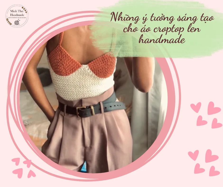 Những ý tưởng sáng tạo cho áo croptop len handmade
