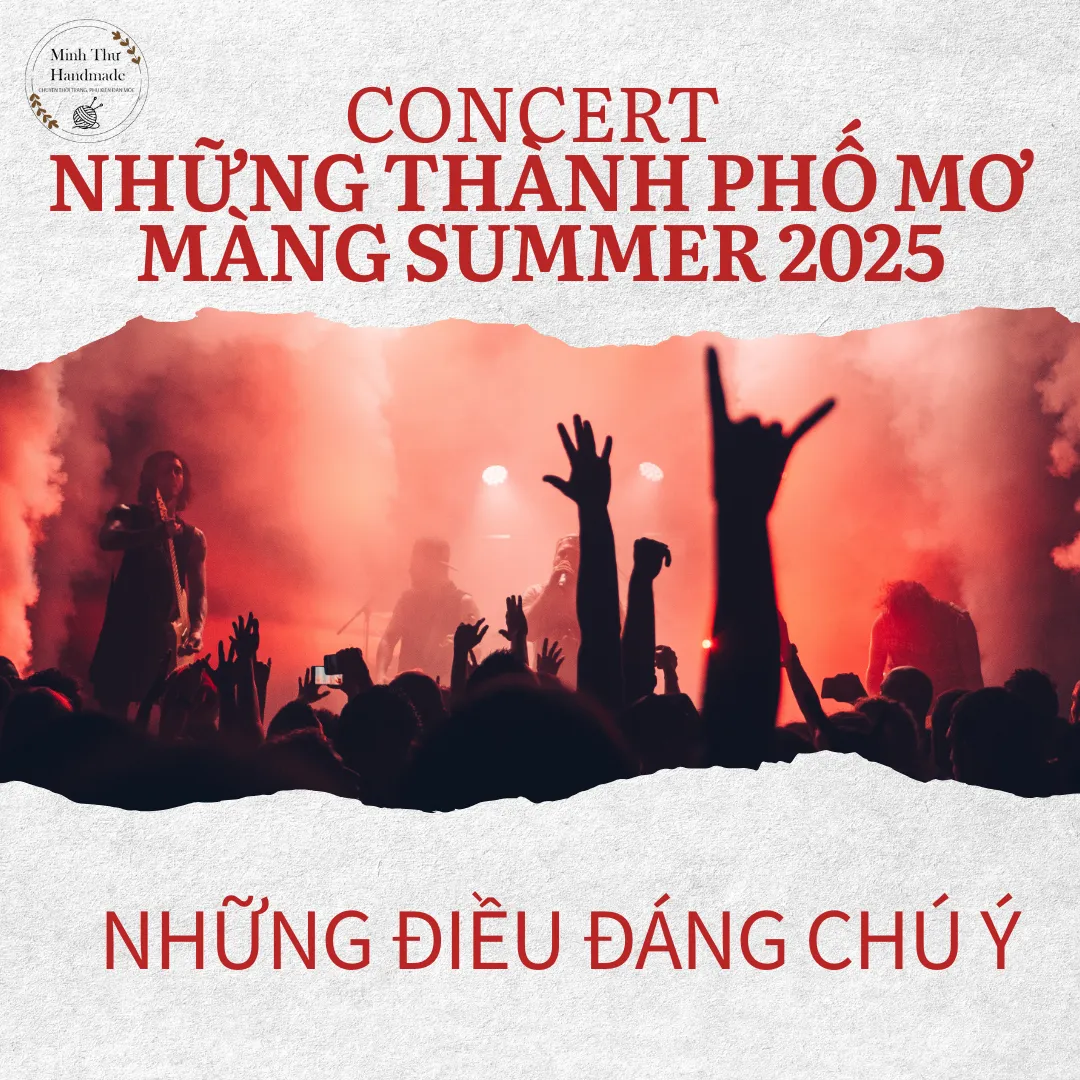 Concert Những Thành Phố Mơ Màng Summer 2025 và Những Điều Đáng Chú Ý