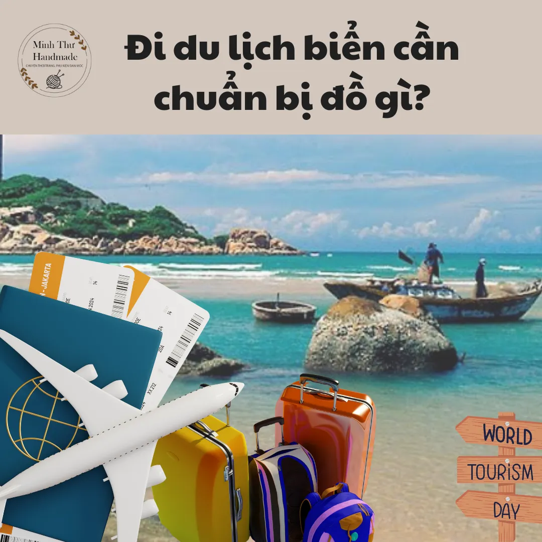 Đi du lịch biển cần chuẩn bị đồ gì? Bỏ túi những cẩm nang hữu ích