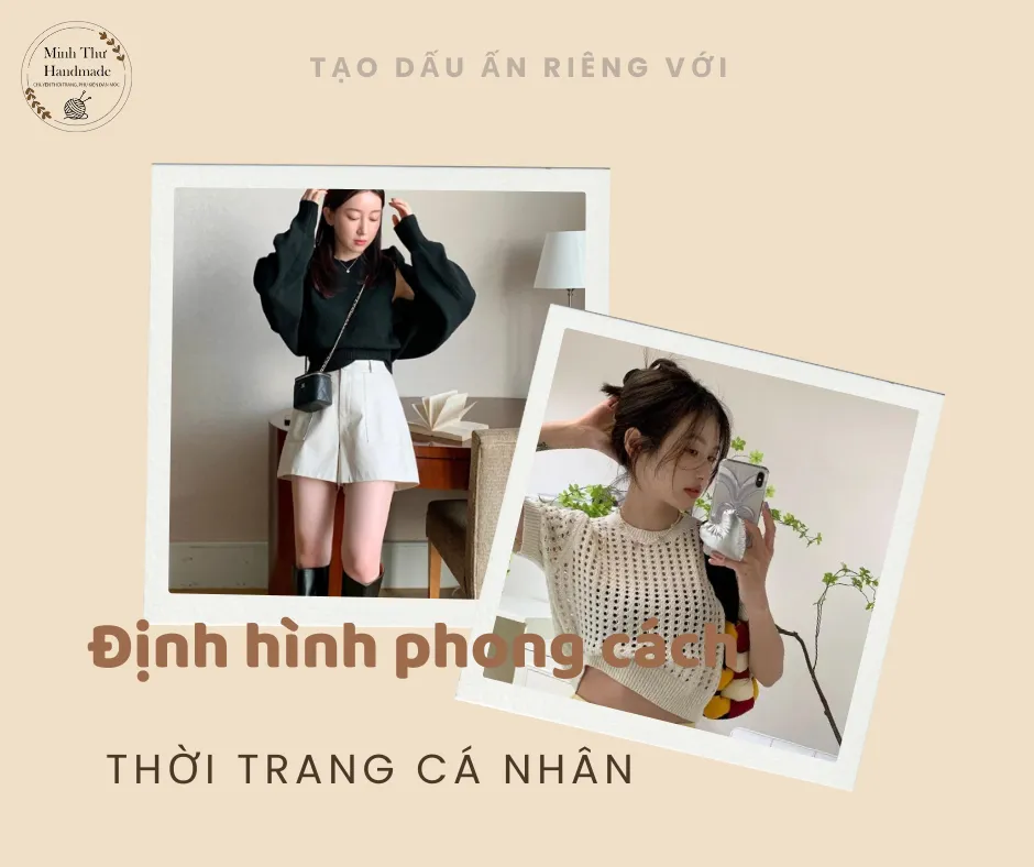 Tạo dấu ấn riêng với định hình phong cách thời trang cá nhân