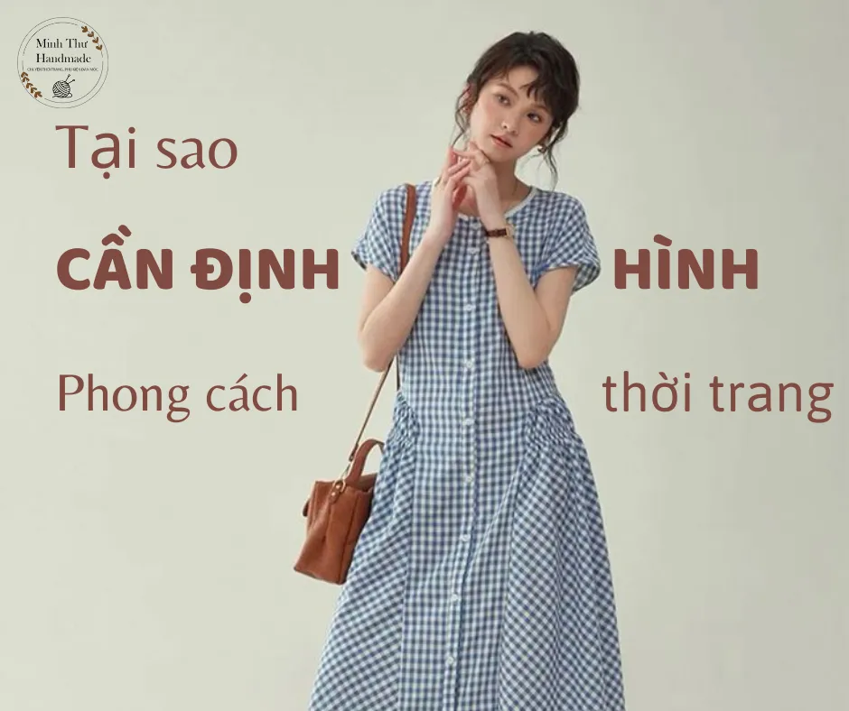 Tại sao cần định hình phong cách thời trang cá nhân