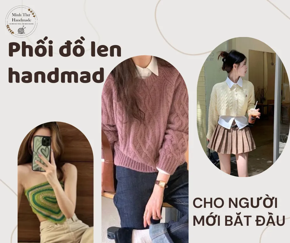 Phối đồ len handmade cho người mới bắt đầu