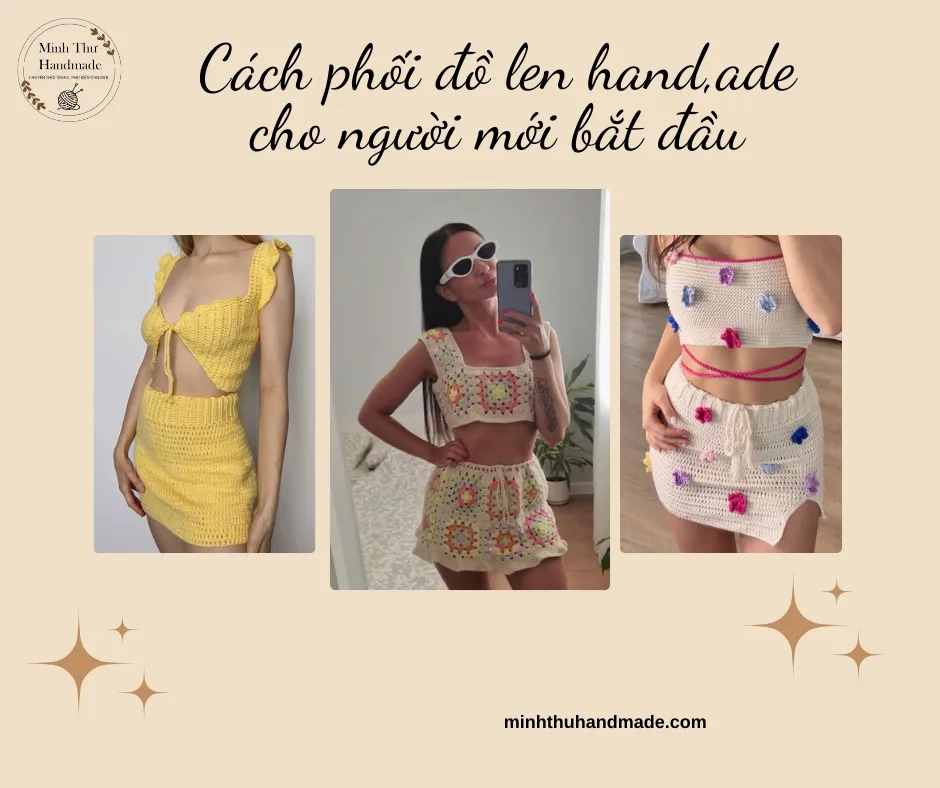 Cách phối đồ len handmade cho người mới bắt đầu. Bí quyết nâng tầm phong cách